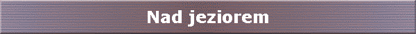 Nad jeziorem